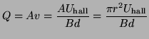 $\displaystyle Q = Av = \frac{A U_{\text{hall}}}{B d} = \frac{\pi r^2 U_{\text{hall}}}{B d}$